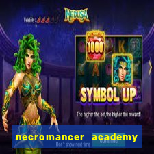 necromancer academy and the genius summoner 99